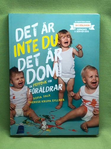 Det är inte du det är dom en peppbok för föräldrar / Falk, Sofia, Krupa Syllne