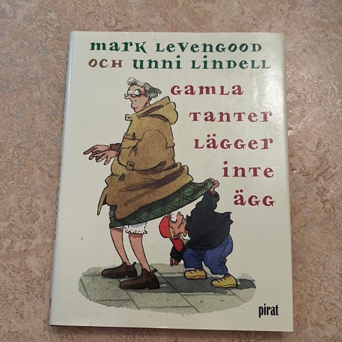 Gamla tanter lägger inte ägg Mark Levengood Bok