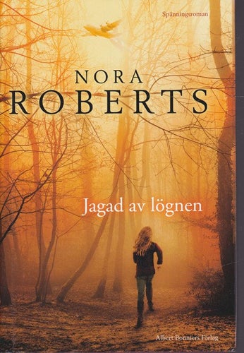 Nora Roberts - Jagad av lögnen