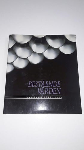 Bestående värden - Hackman 1790-1990