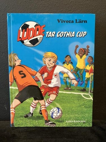 Bok - Ludde tar Gothia cup av Viveca Lärn