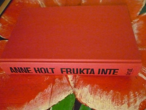 BOK, ANNE HOLT: FRUKTA INTE
