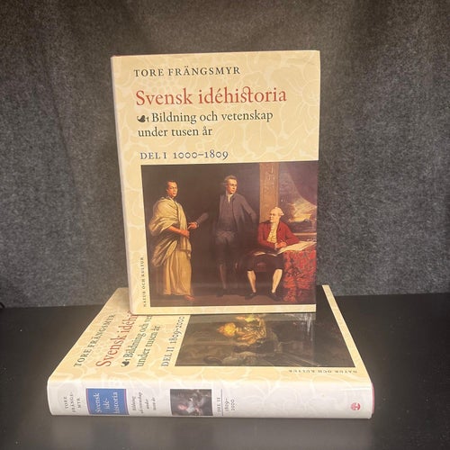 Tore Frångsmyr - Svensk idéhistoria i två delar