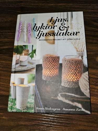 Ljus, lyktor & ljusstakar: 44 kreativa projekt att göra själv av Sania