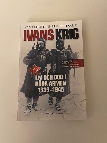 Ivans krig - liv och död i Röda Armén 1939-1945
