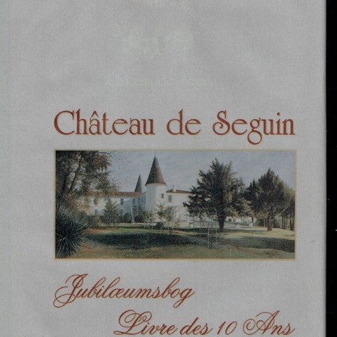 Historien om Château de Seguin Jubileumsbok 1985-1995 (dansk