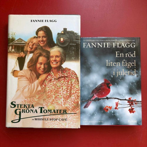 STEKTA GRÖNA TOMATER + EN RÖD LITEN FÅGEL I JULETID Fannie Flagg