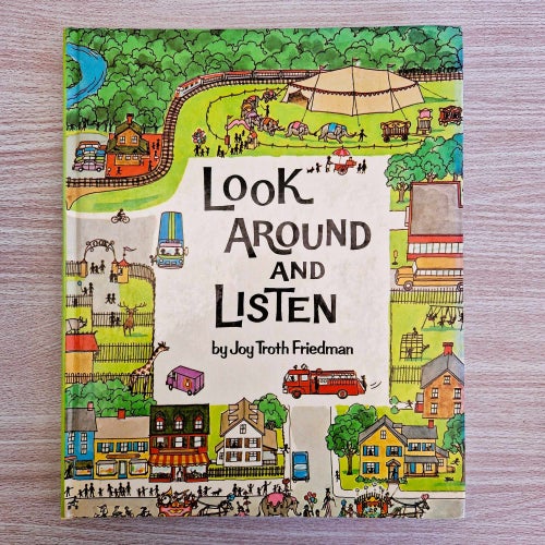 Look Around And Listen 1974 Joy Troth Friedman Illustrated Book