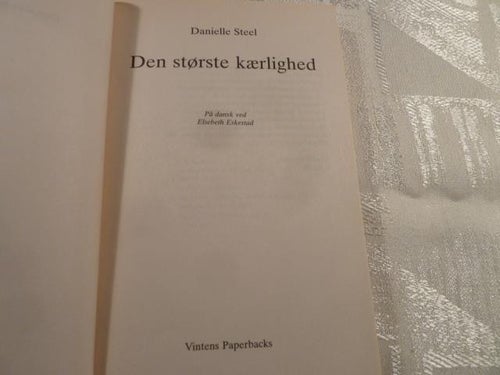 DANIELLE STEEL, DEN STØRSTE KÆRLIGHED, 2003, BOK, DANSK BOG, POCKET