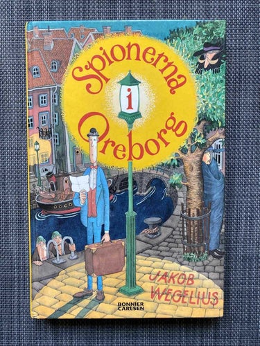Jacob Wegelius - Spionerna i Oreborg