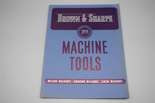 Katalog - Brown & Sharpe Machine Tools - Fräsar / Slipmaskiner - 36 sidor