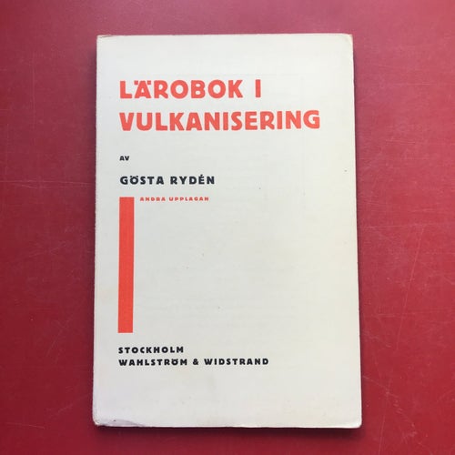 LÄROBOK I VULKANISERING Gösta Rydén 1934