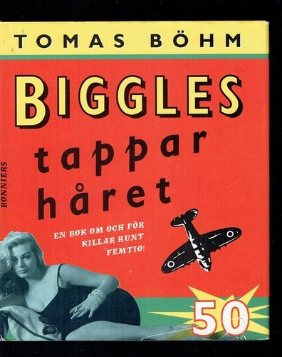 Biggles tappar håret - Tomas Böhm