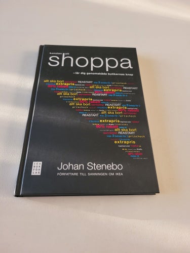 Konsten att shoppa - lär dig genomskåda butikernas knep av Johan Stenebo, 2010