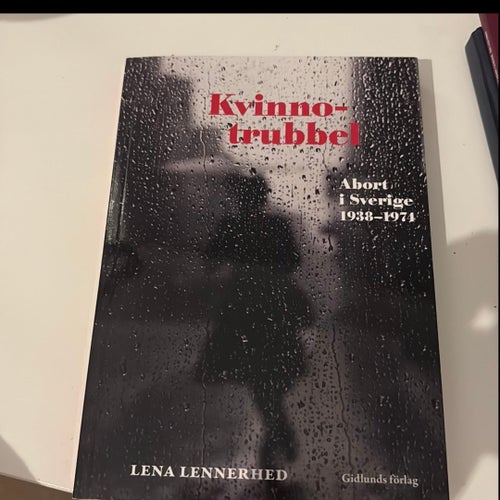 Kvinnorubb: Abort i Sverige 1938-1974 av Lena Lennerhed, okänt publiceringsår