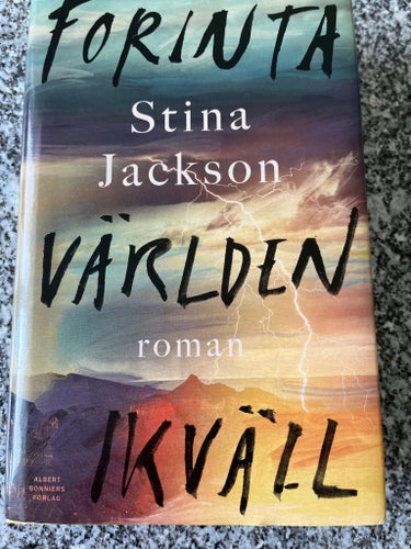 Förinta världen ikväll av Stina Jackson, 2022