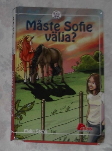 Måste Sofie välja? - Malin Stehn Hästbok Pollux Hästbokklubb Barn Tonåring