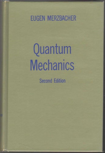 Quantum Mechanics / Eugen Merzbacher