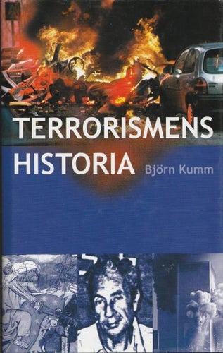 Terrorismens Historia av Björn Kumm
