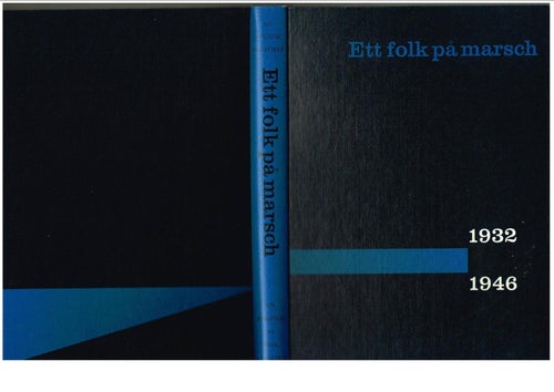 Ny svensk historia ETT FOLK PÅ MARSCH 1932-1946 En bokfilm av Erik Lindorm /1960