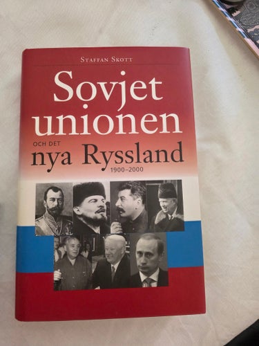 Sovjetunionen och det nya Ryssland 1900-2000 av Staffan Skott, 2000