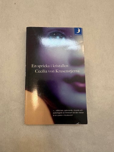 En spricka i kristallen av Cecilia von Krusenstjerna, 2006
