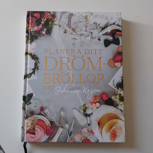 Planera ditt drömbröllop med Johanna Kajson, 2017