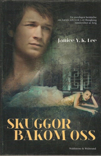 Janice Y.K. Lee: Skuggor bakom oss.