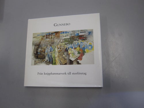 Gunnebo - Från knipphammarverk till storföretag