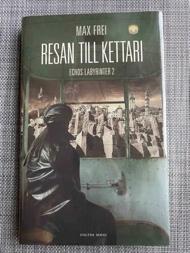 Max Frei - Resan till Kettari - Echos labyrinter 2