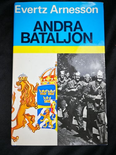Evertz Arnesson - Andra bataljon (Svea Livgarde, Svensk beredskap under WW2)