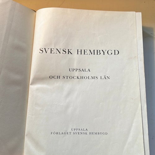 Svensk Hemvygd , Herresäten och Gårdar Uppsala och Stockholms län