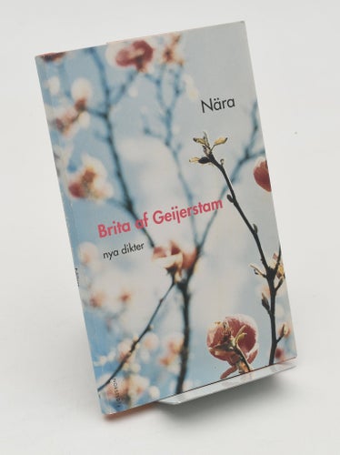 Nära : nya dikter / Brita af Geijerstam