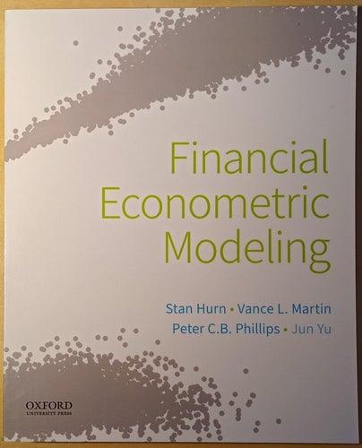 Financial Econometric Modeling / Stan Hurn, Vance L. Martin m.fl.