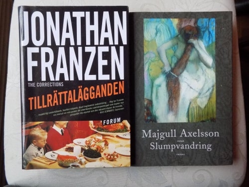 Jonathan Franzen - Tillrätta- lägganden & Majgull Axelsson - Slumpvandring