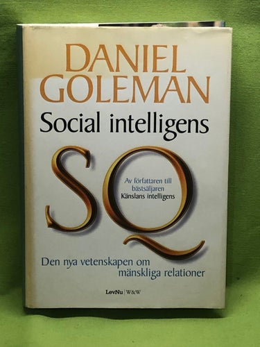 Social intelligens [den nya vetenskapen om mänskliga relationer] / Goleman, Da
