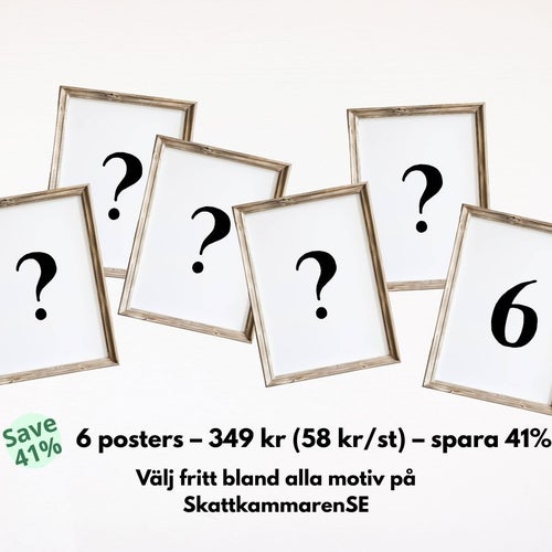 Välj 6 valfria posters – 349 kr | Spara 41% | A4 | SkattkammarenSE