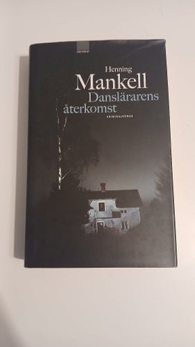 Danslärarens återkomst av Henning Mankell, 1999, inbunden