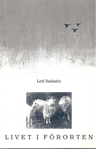 Leif Salmén: Livet i förorten.