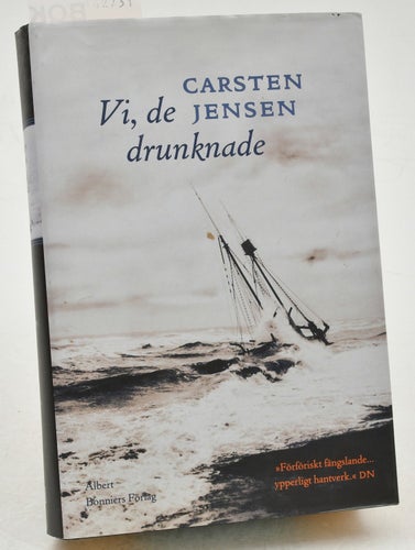 Vi, de drunknade / Carsten Jensen ; översättning: Leo Andersson.