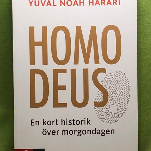 Homo deus en kort historik över morgondagen / Harari, Yuval N.