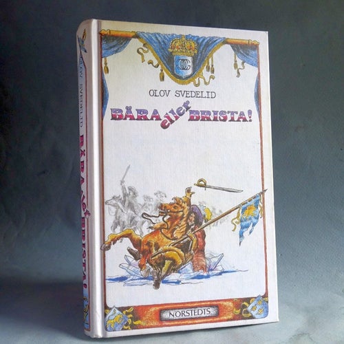 Olov Svedelid - Bära eller brista!