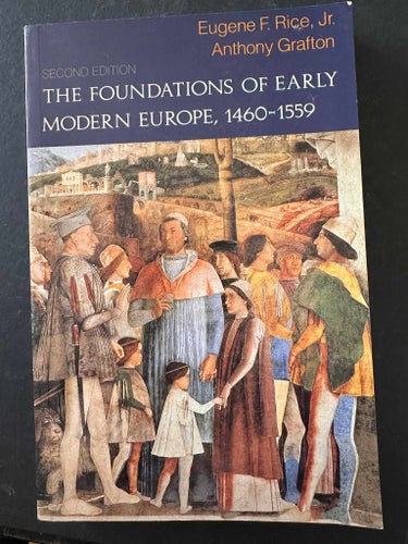 The foundations of. Early modern europé 1460-1559