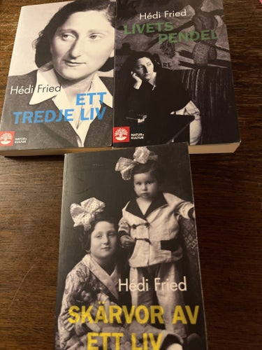 Ett tredje liv - Livets oendel - Skärvor av ett liv Hédi Fried