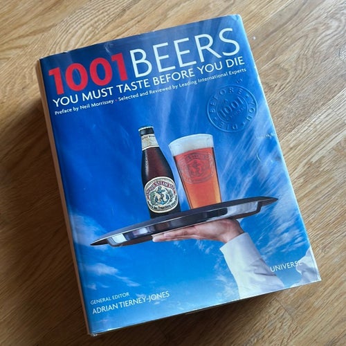1001 Beers You Must Taste Before You Die av Adrian Tierney-Jones