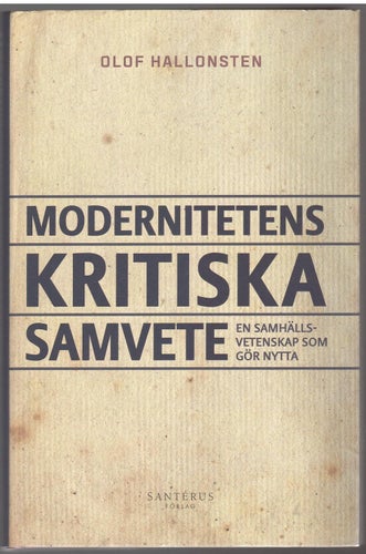 Modernitetens kritiska samvete: en samhällsvetenskap som gör nytta