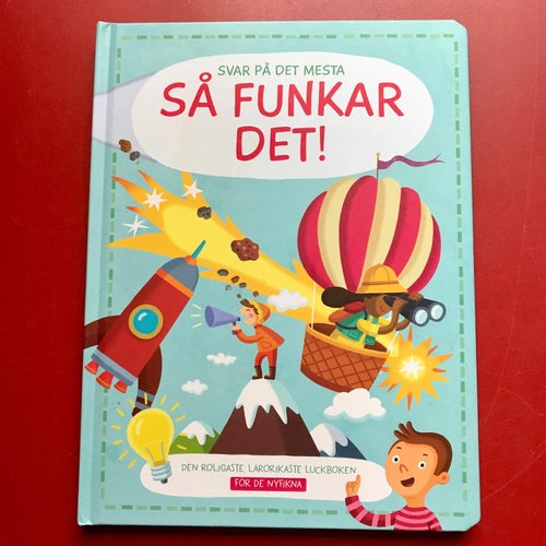 SÅ FUNKAR DET! Svar på det mesta En bok med luckor 2018