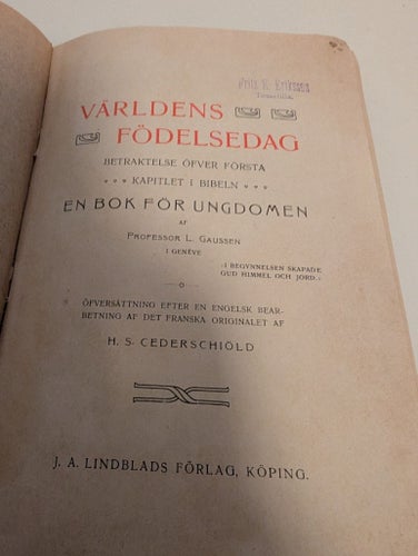 Världens födelsedag: Betraktelse öfver första kapitlet i bibeln. En bok för