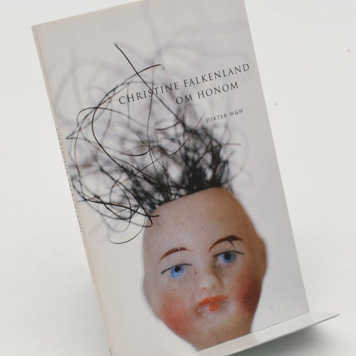 Om honom : [dikter] / Christine Falkenland.