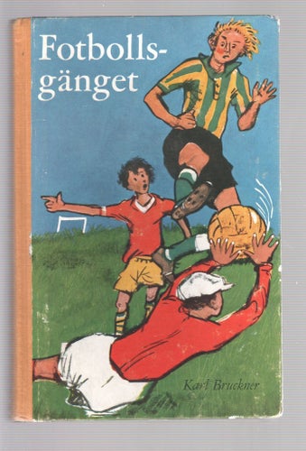 Karl Bruckner - Fotbollsgänget